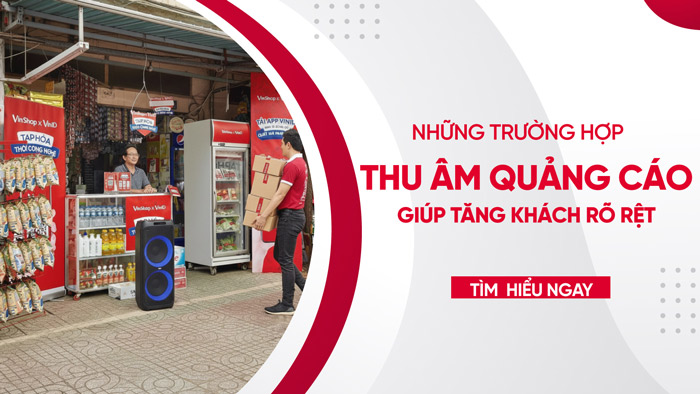 Thu âm quảng cáo giúp tăng khách hàng không? 